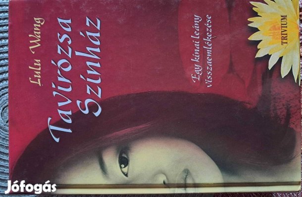 Tavirózsa Szinház Egy Kinai Leány Emlékezései