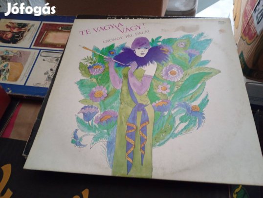 Te Vagy A Vágy - Gyöngy Pál Dalai Slpx 16647 2000ft óbuda