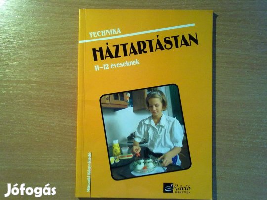 Technika - Háztartástan 11-12 éveseknek (Fekete-fehér ábrákkal illuszt