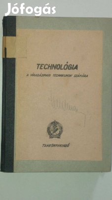 Technológia - A híradásipari technikumok számára