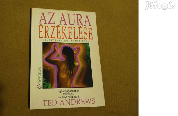 Ted Andrews: Az aura érzékelése (Könyv, 1993)