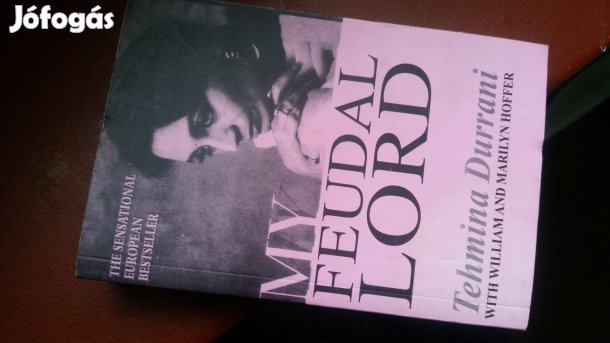 Tehmina Durrani -William Hoffer -Marilyn Hoffer: My Feudal Lord