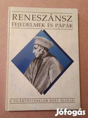 Teke Zsuzsa: Reneszánsz fejedelmek és pápák