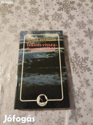 Tekints vissza harag nélkül c. regény