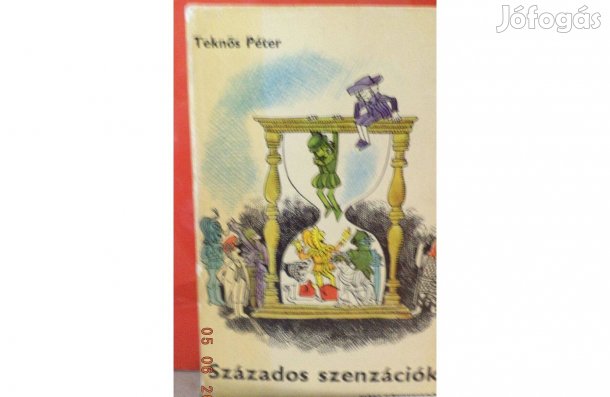 Teknős Péter: Százados szenzációk