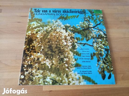 Tele van a város akácfavirággal. Hungarian Songs (Qualiton HU 1978)