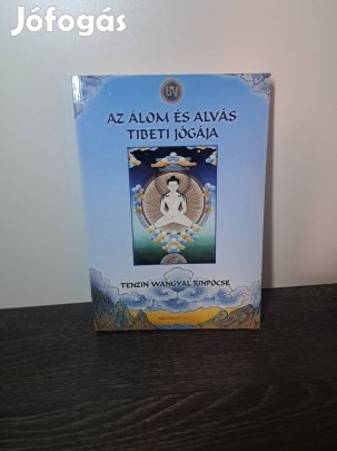 Tenzin Wangyal: Az álom és alvás tibeti jógája