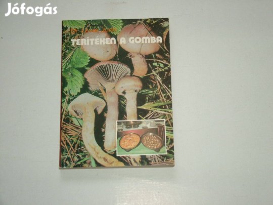 Terítéken a gomba könyv eladó