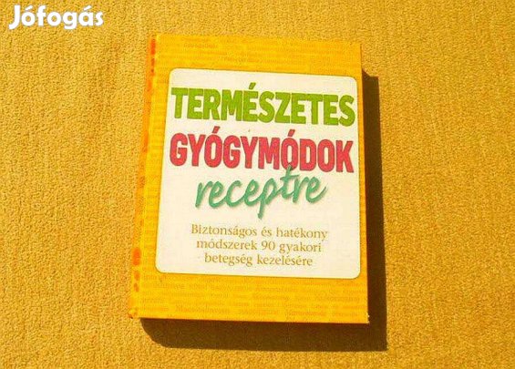 Természetes gyógymódok receptre - Reader's Digest - Új könyv