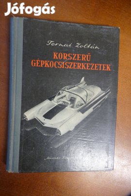 Ternai Zoltán Korszerű gépkocsiszerkezetek ( 1956-os kiadás)