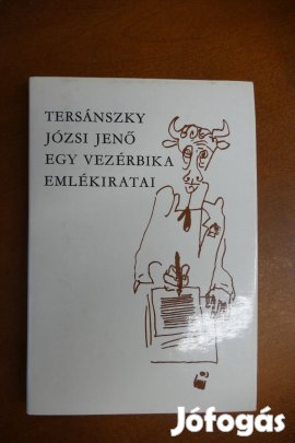 Tersánszky Józsi Jenő - Egy vezérbika emlékiratai 1979