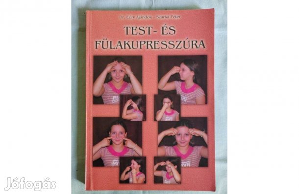 Test és Fülakupresszúra- Dr. Eőry Ajándok, Szarka Péter