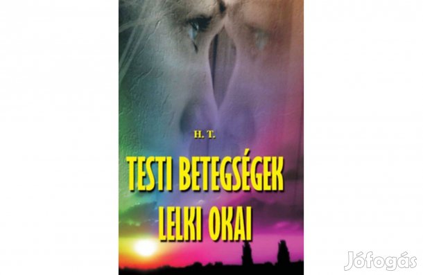 Testi betegségek lelki okai. Ajándékozható állapotú könyv