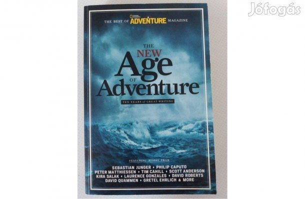 The New Age of Adventure: Ten Years of Great Writing