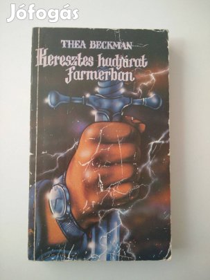 Thea Beckman - Keresztes hadjárat farmerban / Pokoli éden