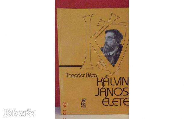 Theodor Béza: Kálvin János élete