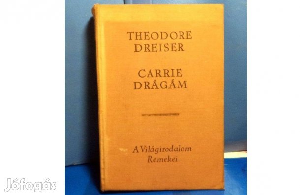 Theodore Dreiser: Carrie drágám
