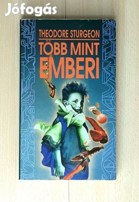 Theodore Sturgeon - Több mint emberi