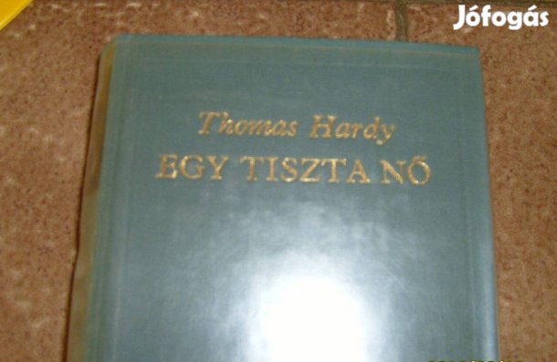 Thomas Hardy - Egy tiszta nő c. könyv