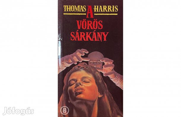Thomas Harris: A vörös sárkány - - - (Csak személyesen!)
