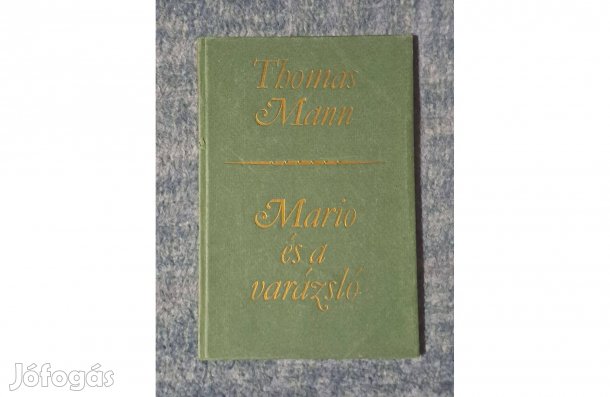 Thomas Mann Mario és a varázsló Tragikus Úti élmény C2