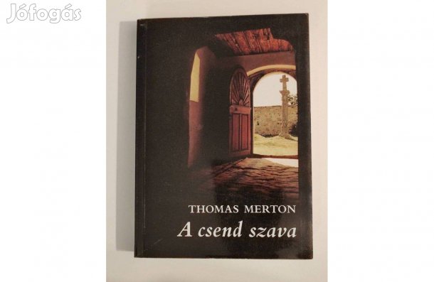 Thomas Merton- A csend szava-