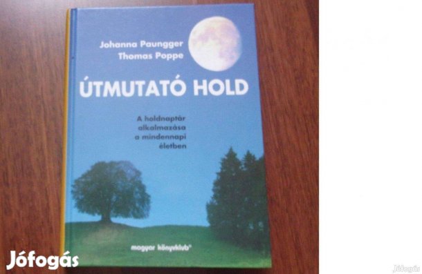 Thomas Poppe Johanna Paungger Útmutató Hold Újpest központ közelében