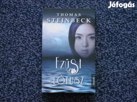 Thomas Steinbeck: Ezüst lótusz
