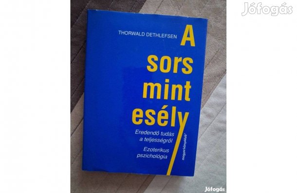 Thorwald Dethlefsen : A sors, mint esély