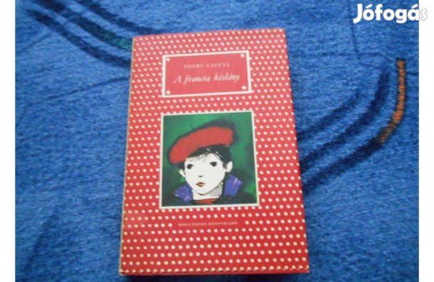 Thury Zsuzsa:A francia kislány