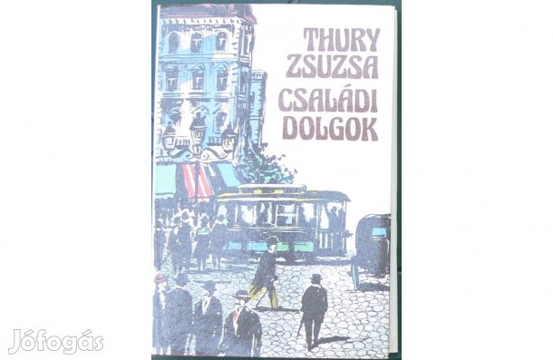 Thury Zsuzsa: Családi dolgok (elbeszélések)