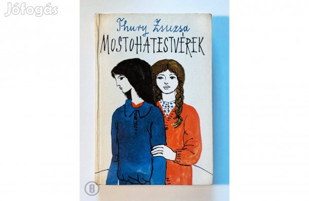 Thury Zsuzsa: Mostohatestvérek - - - (Csak személyesen!)