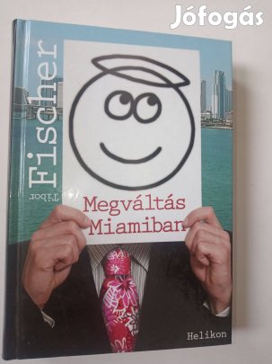Tibor Fischer Megváltás Miamiban