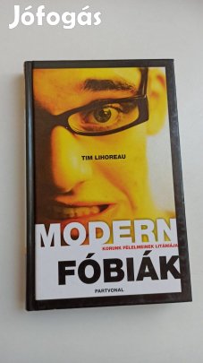 Tim Lihoreau - Modern fóbiák