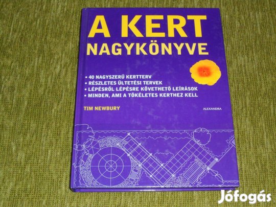 Tim Newbury: A kert nagykönyve - 40 nagyszerű kertterv