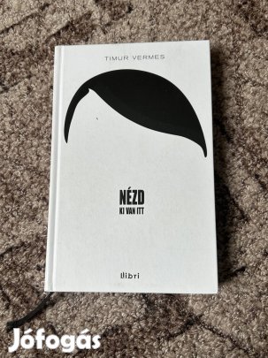 Timur Vermes; Nézd, ki van itt