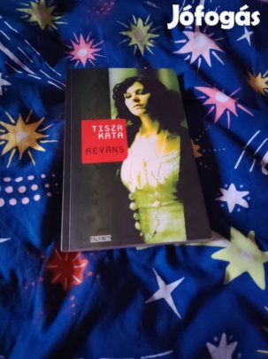 Tisza Kata: Reváns