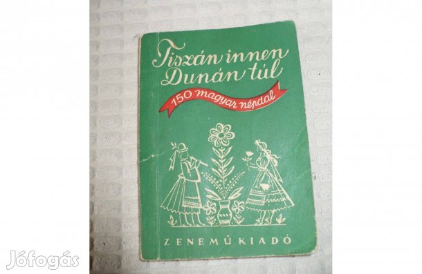 Tiszán innen Dunán túl népdalok