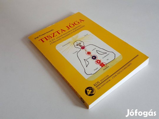 Tiszta jóga - a Gheranda Szamhitá és kommentárja Jógí Pranavánanda