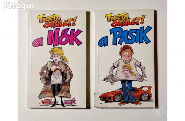 Tiszta őrület! a nők / Tiszta őrület! a pasik - (Csak személyesen!)