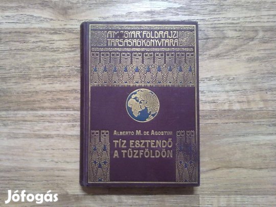 Tíz esztendő a Tűzföldön (98 Képpel)