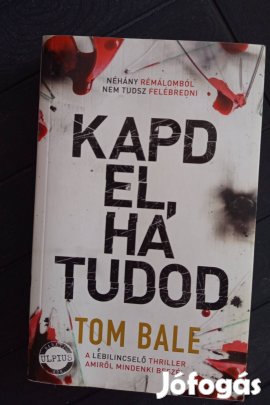Tom Bale: Kapd el, ha tudod