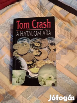 Tom Crash: A hatalom ára