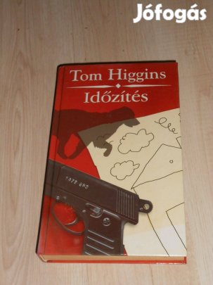 Tom Higgins: Időzítés (8230)