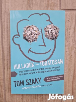 Tom Szaky Hulladék-Tudatosan könyv