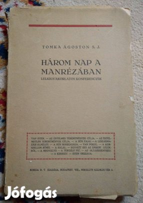 Tomka Ágoston - Három nap a Manrézában /Lelkigyakorlatos konfe