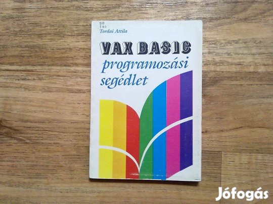 Tordai Attila: Vax Basic programozási segédlet