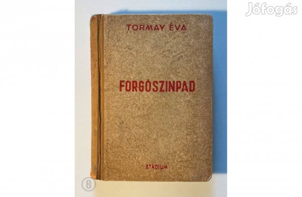 Tormay Éva: Forgószinpad - - - (Csak személyesen!)