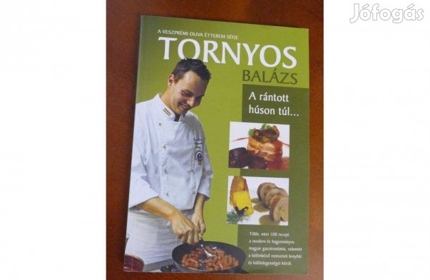 Tornyos Balázs - A rántott húson túl