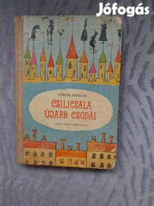 Török Sándor: Csilicsala újabb csodái